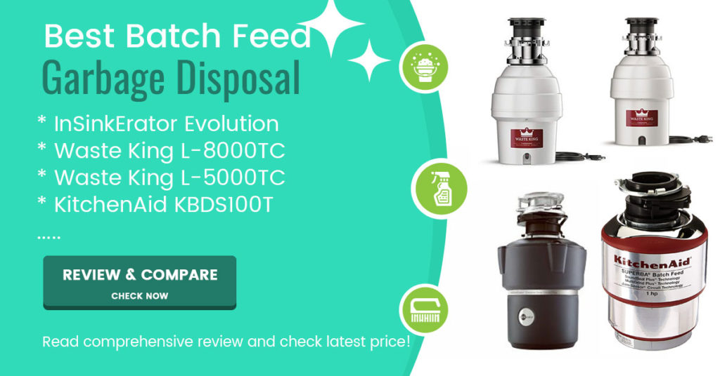 best batch feed garbage disposals