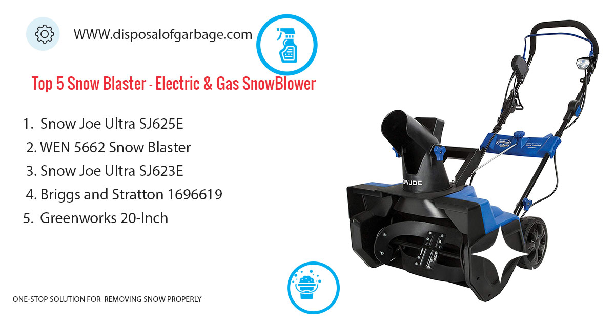Top 5 Snow Blaster - Gas, and Electric Snow thrower Reviews